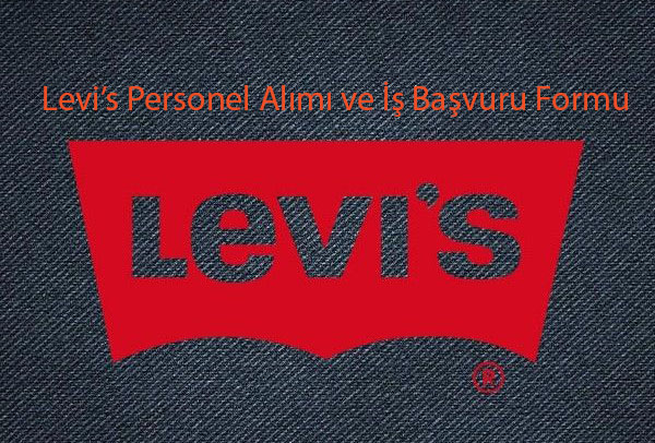 Levi’s Personel Alımı ve İş Başvuru Formu